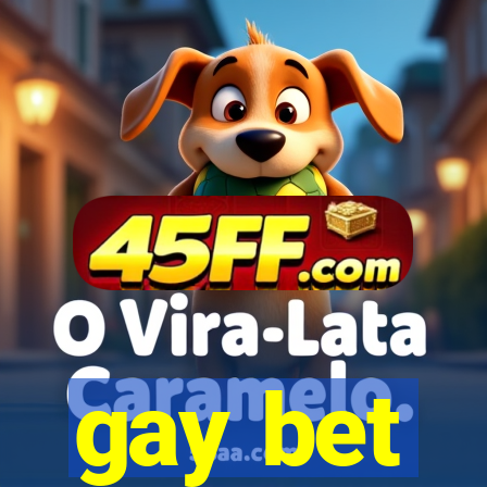 gay bet